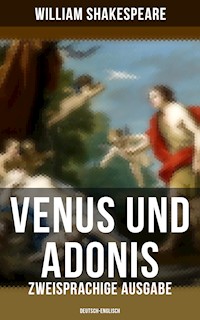 Venus und Adonis (Zweisprachige Ausgabe: Deutsch-Englisch) - William Shakespeare - E-Book