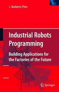 Industrial Robots Programming - J. Norberto Pires - E-Book