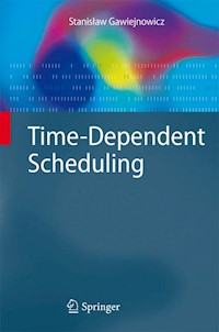 Time-Dependent Scheduling - Stanislaw Gawiejnowicz - E-Book