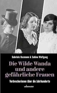 Die wilde Wanda und andere gefährliche Frauen - Gabriele Hasmann - E-Book