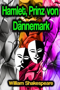 Hamlet, Prinz von Dännemark - William Shakespeare - E-Book