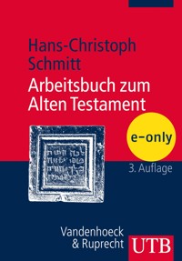 Arbeitsbuch zum Alten Testament - Hans-Christoph Schmitt - E-Book