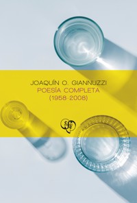 Poesía completa (1958-2008) - Joaquín O. Giannuzzi - E-Book