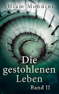 Die gestohlenen Leben - Band II - Hiam Mondini - E-Book