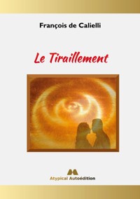Le Tiraillement - François de Calielli - E-Book