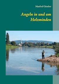 Angeln in und um Holzminden - Manfred Günther - E-Book