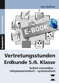 Vertretungsstunden Erdkunde 5./6. Klasse - Lars Gellner - E-Book