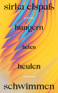 hungern beten heulen schwimmen - Sirka Elspaß - E-Book