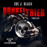 Dunkeltrieb - Künzel und & Lobenstein-Thriller, Band 16 (ungekürzt) - Zoe J. Black - Hörbuch