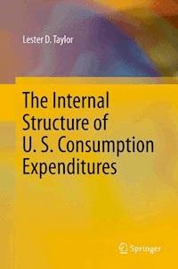 The Internal Structure of U. S. Consumption Expenditures - Lester D. Taylor - E-Book