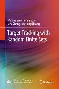 Target Tracking with Random Finite Sets - Weihua Wu - E-Book