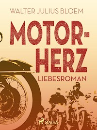 Motorherz - Walter Julius Bloem - E-Book