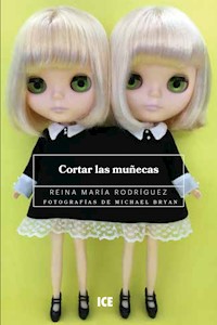 Cortar las muñecas - Reina María Rodríguez - E-Book