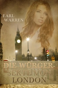 Die Würgersekte von London - Earl Warren - E-Book