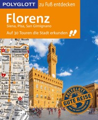 POLYGLOTT Reiseführer Florenz zu Fuß entdecken - Stefan Maiwald - E-Book