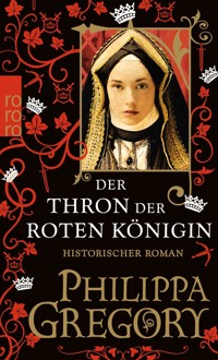 Der Thron der roten Königin - Gregory Philippa - E-Book