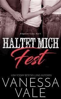 Haltet Mich Fest - Vanessa Vale - E-Book