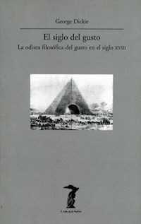 El siglo del gusto - George Dickie - E-Book