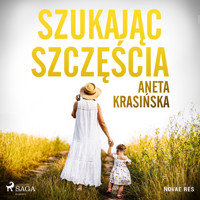 Szukając szczęścia - Aneta Krasińska - Hörbuch