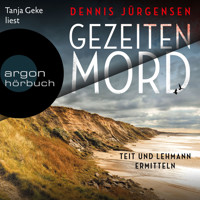 Gezeitenmord - Teit und Lehmann ermitteln - Deutsch-dänische Grenzfälle, Band 1 (Ungekürzte Lesung) - Dennis Jürgensen - Hörbuch