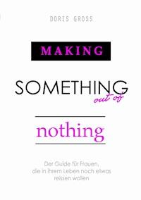 Making Something out of Nothing - Doris Gross - E-Book