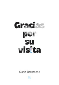 Gracias por su visita - María Bernatene - E-Book