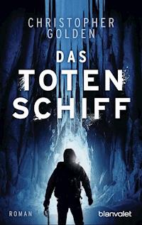 Das Totenschiff - Christopher Golden - E-Book