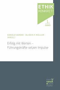 Erfolg mit Werten - Führungskräfte setzen Impulse -  - E-Book