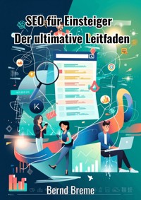 SEO für Einsteiger - Bernd Breme - E-Book
