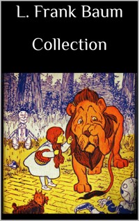 L. Frank Baum Collection - L. Frank Baum - E-Book