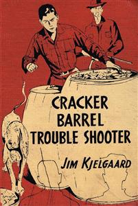 Cracker Barrel Trouble Shooter - Jim Kjelgaard - E-Book