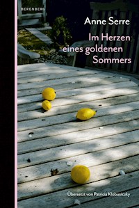 Im Herzen eines goldenen Sommers - Anne Serre - E-Book