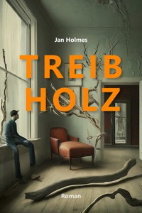 Treibholz - Jan Holmes - E-Book