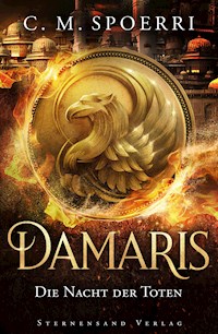 Damaris (Band 4): Die Nacht der Toten - C. M. Spoerri - E-Book