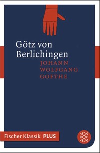 Götz von Berlichingen mit der eisernen Hand - Johann Wolfgang von Goethe - E-Book