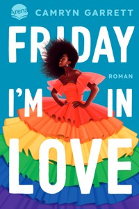 Friday I'm in Love - Camryn Garrett - E-Book