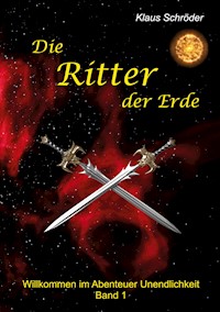 Die Ritter der Erde - Klaus Schröder - E-Book