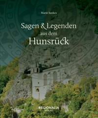 Sagen und Legenden aus dem Hunsrück - Mario Junkes - E-Book