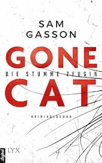 Gone Cat - Die stumme Zeugin - Sam Gasson - E-Book