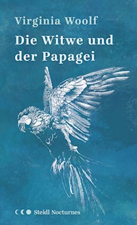 Die Witwe und der Papagei - Virginia Woolf - E-Book