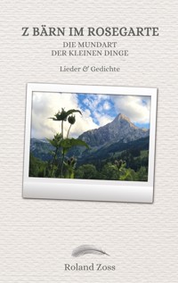 Z Bärn im Rosegarte - Roland Zoss - E-Book