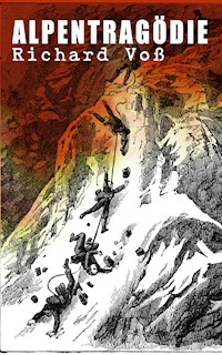Alpentragödie - Richard Voß - E-Book