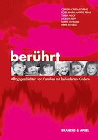 Berührt - Alltagsgeschichten von Familien mit behinderten Kindern - Claudia Carda-Döring - E-Book