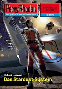 Perry Rhodan 2438: Das Stardust-System - Hubert Haensel - E-Book + Hörbuch
