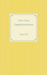 Ungeduld des Herzens - Zweig Stefan - E-Book
