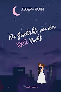 Die Geschichte von der 1002. Nacht - Joseph Roth - E-Book + Hörbuch