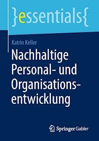 Nachhaltige Personal- und Organisationsentwicklung - Katrin Keller - E-Book