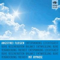 Angstfrei fliegen mit Hypnose - Katja Schütz - Hörbuch
