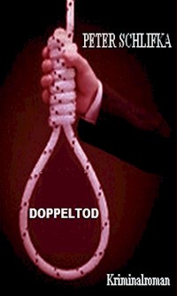 DOPPELTOD - Peter Schlifka - E-Book