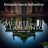Muerte en el laberinto - Fernando García Ballesteros - Hörbuch